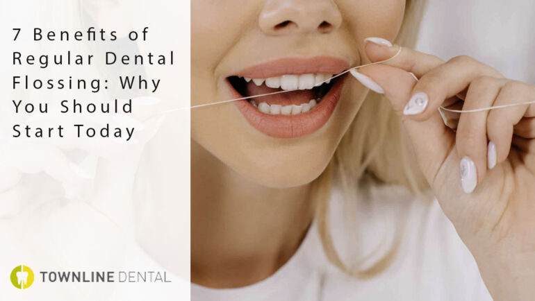 7 Benefits of Regular Dental Flossing: Why You Should Start Today