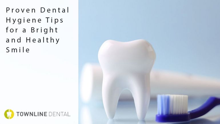 Proven Dental Hygiene Tips for a Bright and Healthy Smile